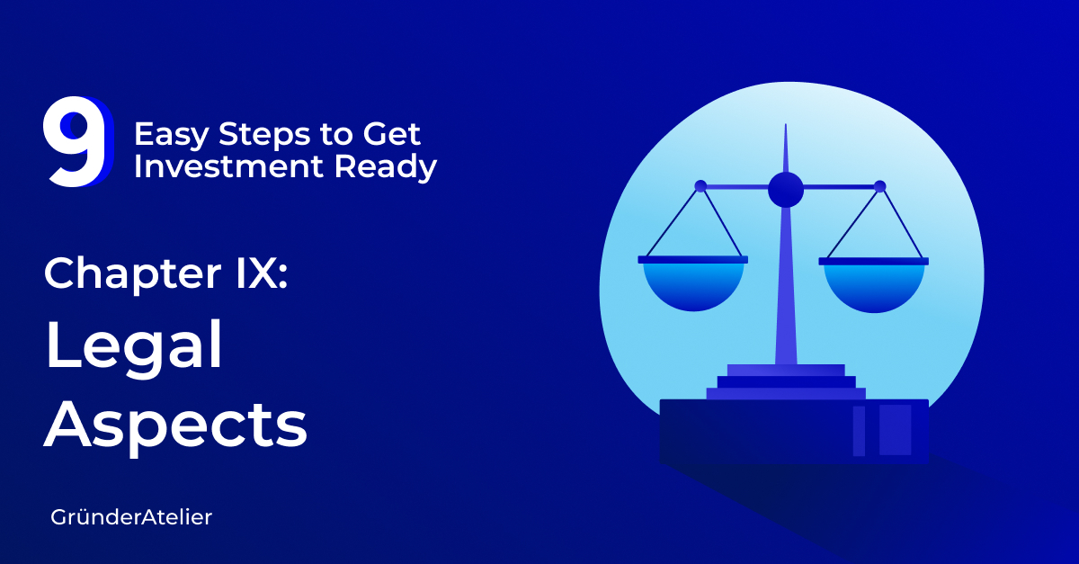 9 steps to get investment-ready: 9, legal aspects